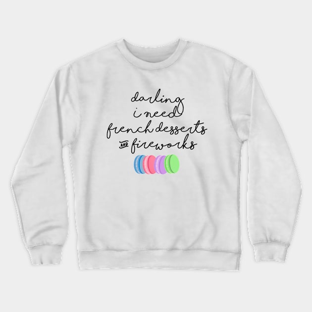 French Desserts & Fireworks Crewneck Sweatshirt by ThatWeirdGirlStore